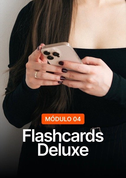 Módulo 04: Flashcards Deluxe