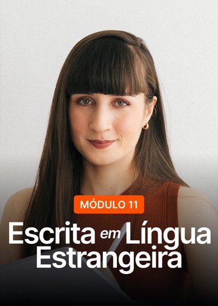 Módulo 11: Escrita em Língua Estrangeira