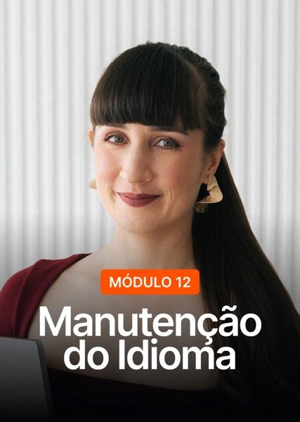 Módulo 12: Manutenção do Idioma